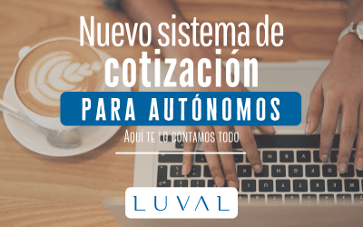 NUEVO SISTEMA DE COTIZACIÓN PARA LOS AUTÓNOMOS